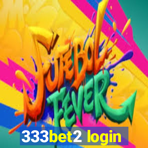 333bet2 login